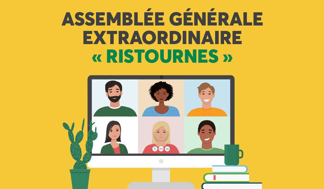 Convocation à l’assemblée générale extraordinaire     « Ristournes »