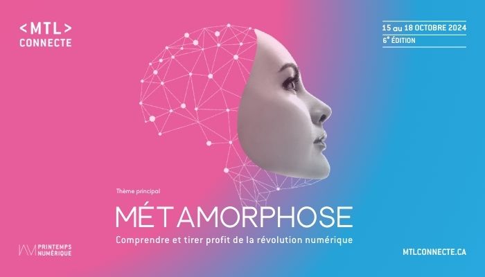 MTL Connecte 2024 - Métamorphose